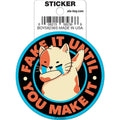 Tobe Fonseca: Fake It Until You Make It Cat Die Cut Vinyl Sticker - 3"