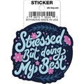 Tobe Fonseca: Stressed But Doing My Best Die Cut Vinyl Sticker - 3"