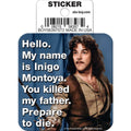 Ata-Boy Stickers: Die Cut Vinyl Sticker - 3" - Princess Bride - Inigo Montoya - Quote