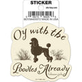 Ata-Boy Stickers: Die Cut Vinyl Sticker - 3" - Gilmore Girls - Lorelai Quote Oy with the Poodles Already