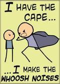 Cyanide and Happiness: I Have The Cape Magnet