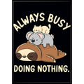 Tobe Fonseca: Always Busy Doing Nothing Magnet