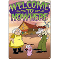 Courage the Cowardly Dog: Welcome To Nowhere Metal Sign