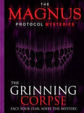 Magnus Protocol Mysteries: The Grinning Corpse