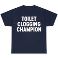 Toilet Champion Tee – Funny Gag Gift Humor Graphic T-Shirt