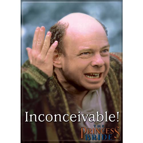 Princess Bride: Inconceivable! Magnet