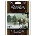 A Game of Thrones LCG: The Things We Do for Love