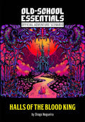 Old-School Essentials Adventure: The Halls of the Blood King